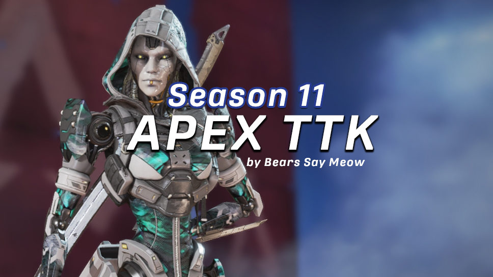 Apex TTK Spreadsheet for Season 11 by Bears Say Meow cover image