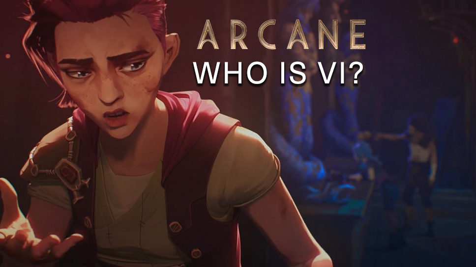 Who is Vi in Arcane? cover image