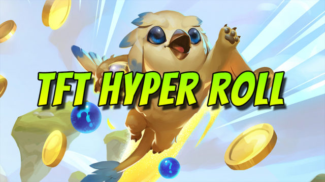 Everything you need to know about TFT Hyper Roll! preview image