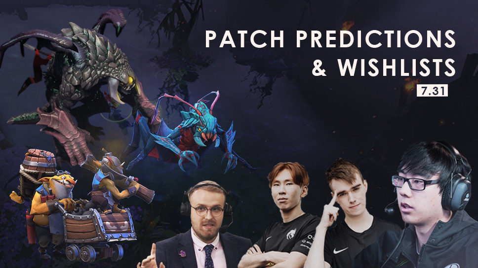 Patch 7.31 Predictions and Wishlists: Team Spirit, Aui_2000, Noxville, TeaGuvnor, and more cover image
