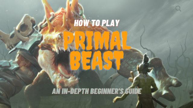 Beginner’s Guide: How to Play Primal Beast (TI11 edition) preview image