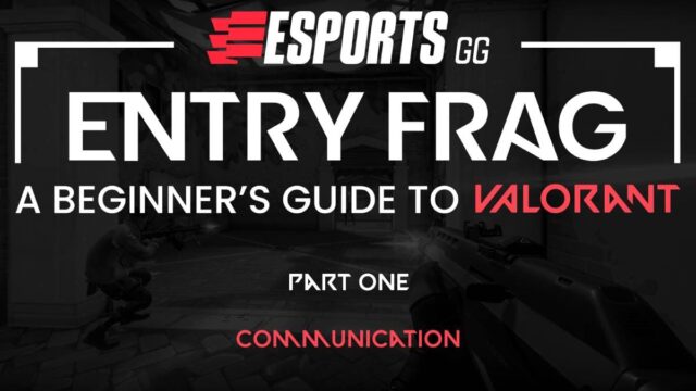 Entry Frag Part One: The importance of communication in VALORANT preview image