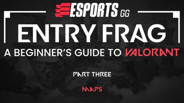 Entry Frag Part Three: A quick overview of all VALORANT maps preview image