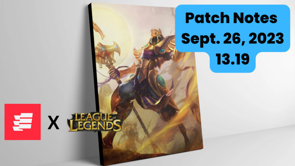 League of Legends patch notes – 13.19: Down with Azir cover image