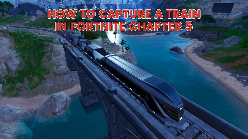 How to capture a train in Fortnite Chapter 5 Season 1 cover image