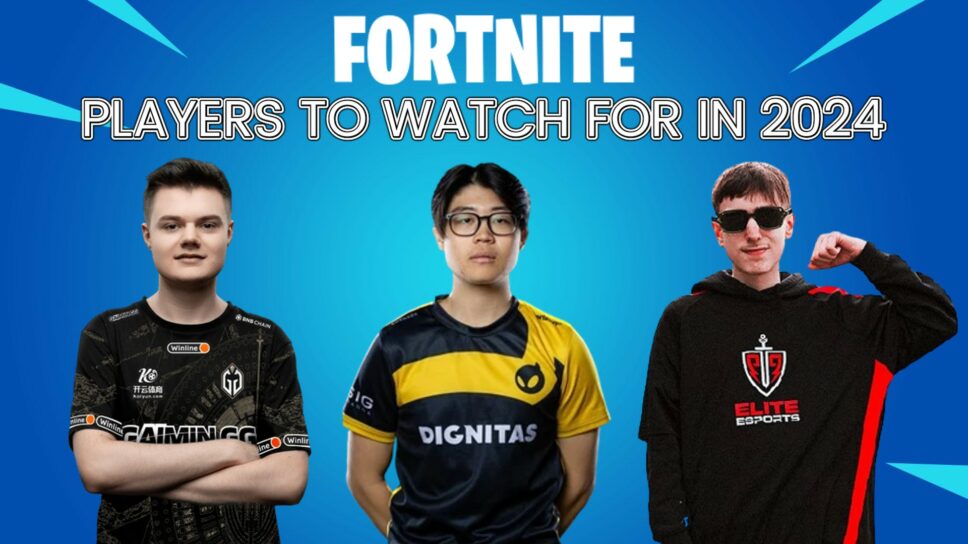Top 7 Fortnite Competitive players to watch for in 2024 cover image
