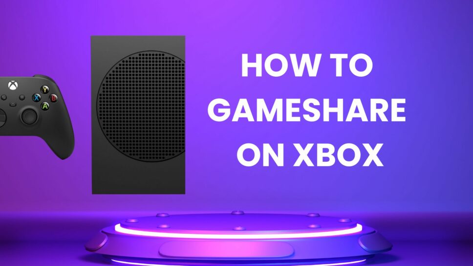 How to use GameShare on Xbox cover image