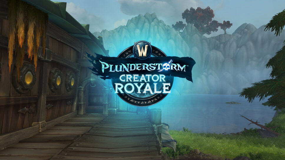 Everything to know about the WoW Plunderstorm Creator Royale cover image