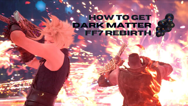 How to find Dark Matter and craft end game accessories in FF7 Rebirth preview image