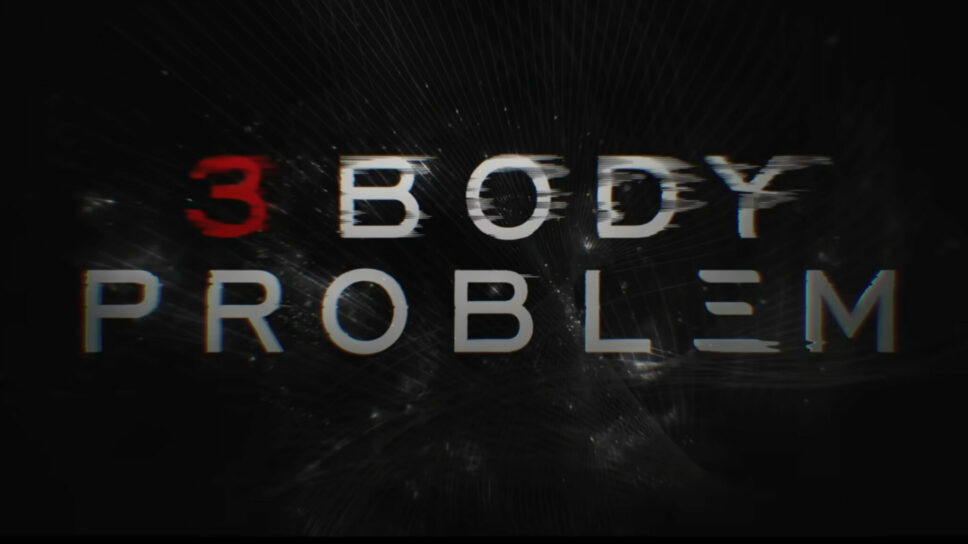 The Three Body Problem is Netflix’s best bet of Reclaiming Sci-fi cover image