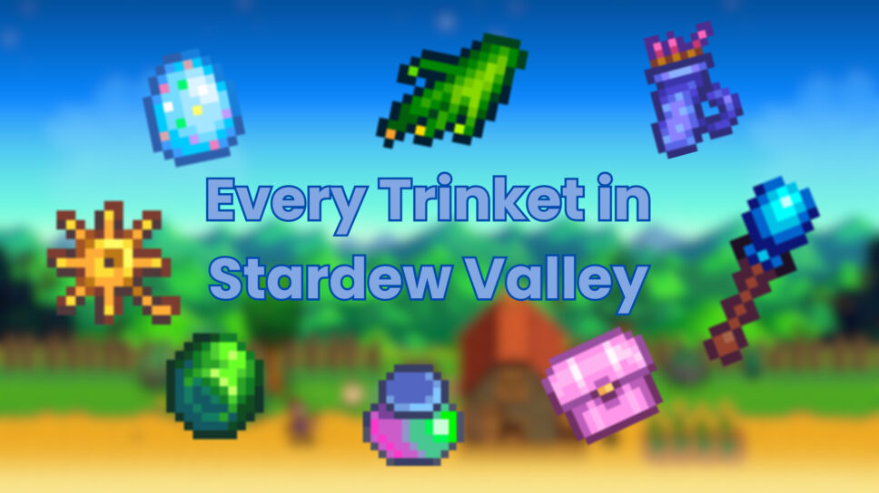 Every trinket in Stardew Valley: Explained cover image