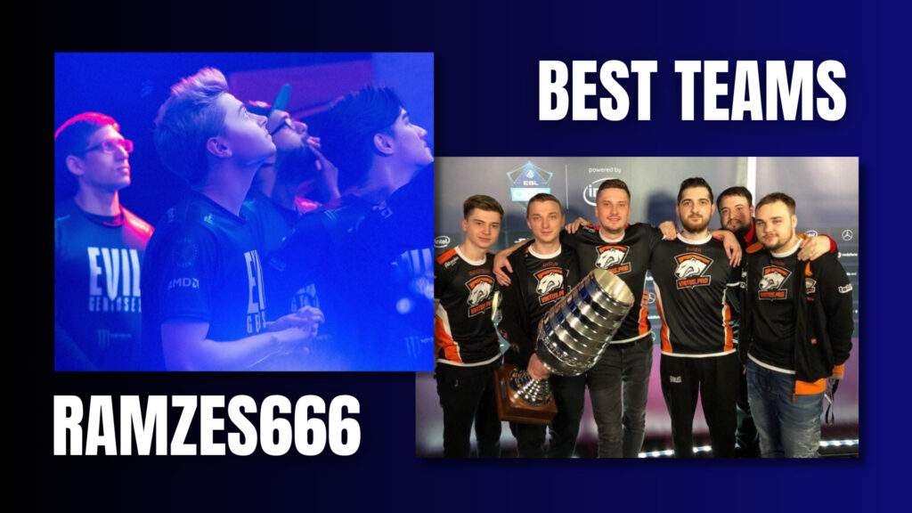Ramzes says Virtus.pro and Evil Geniuses were the best teams he played with (Image via Ramzes)