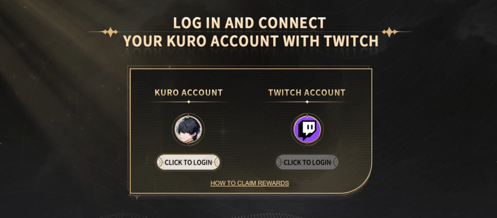 Log into Kuro Games' website and link your Twitch account.