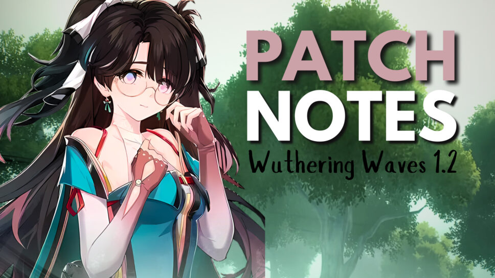 Wuthering Waves 1.2 Patch Notes cover image