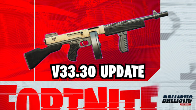 Fortnite Ballistic: All changes in update v33.30 preview image