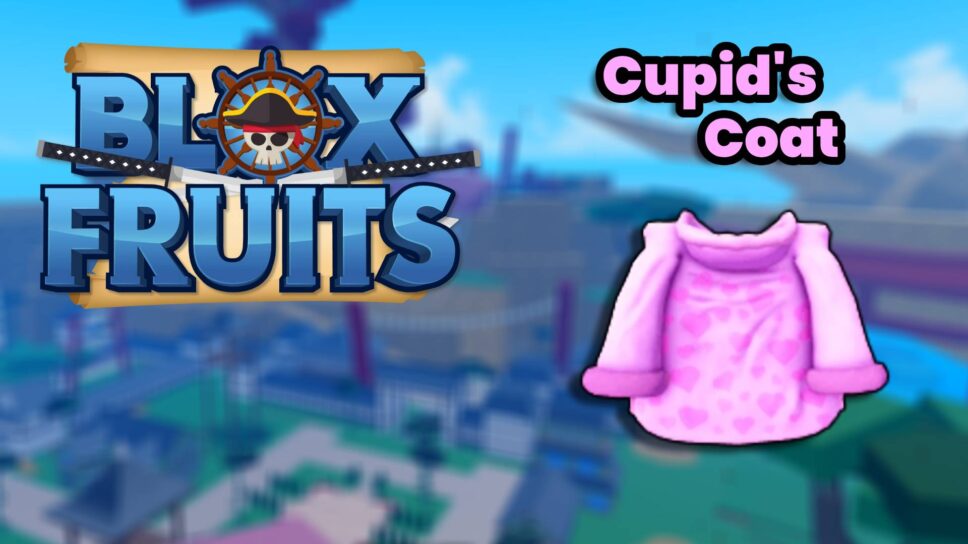 Cupid’s Coat in Blox Fruits: What does it do and how to get one cover image