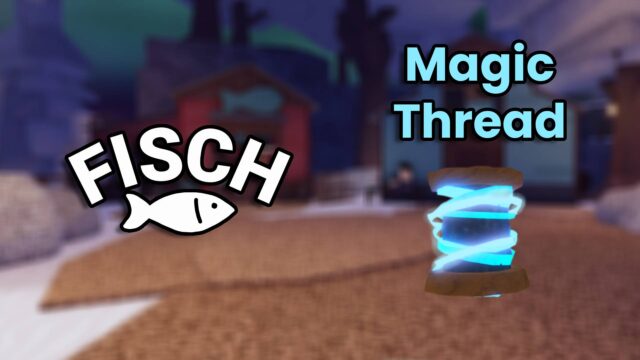 What to do with Magic Thread in Fisch preview image